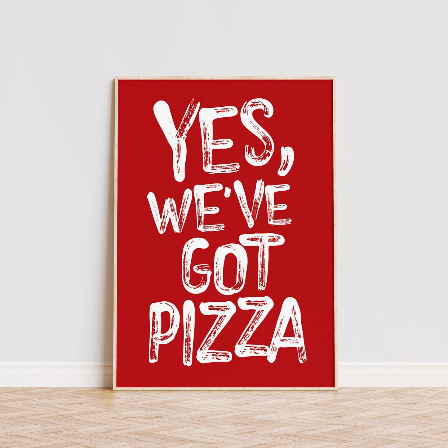 Yes, We've Got Pizza Póster