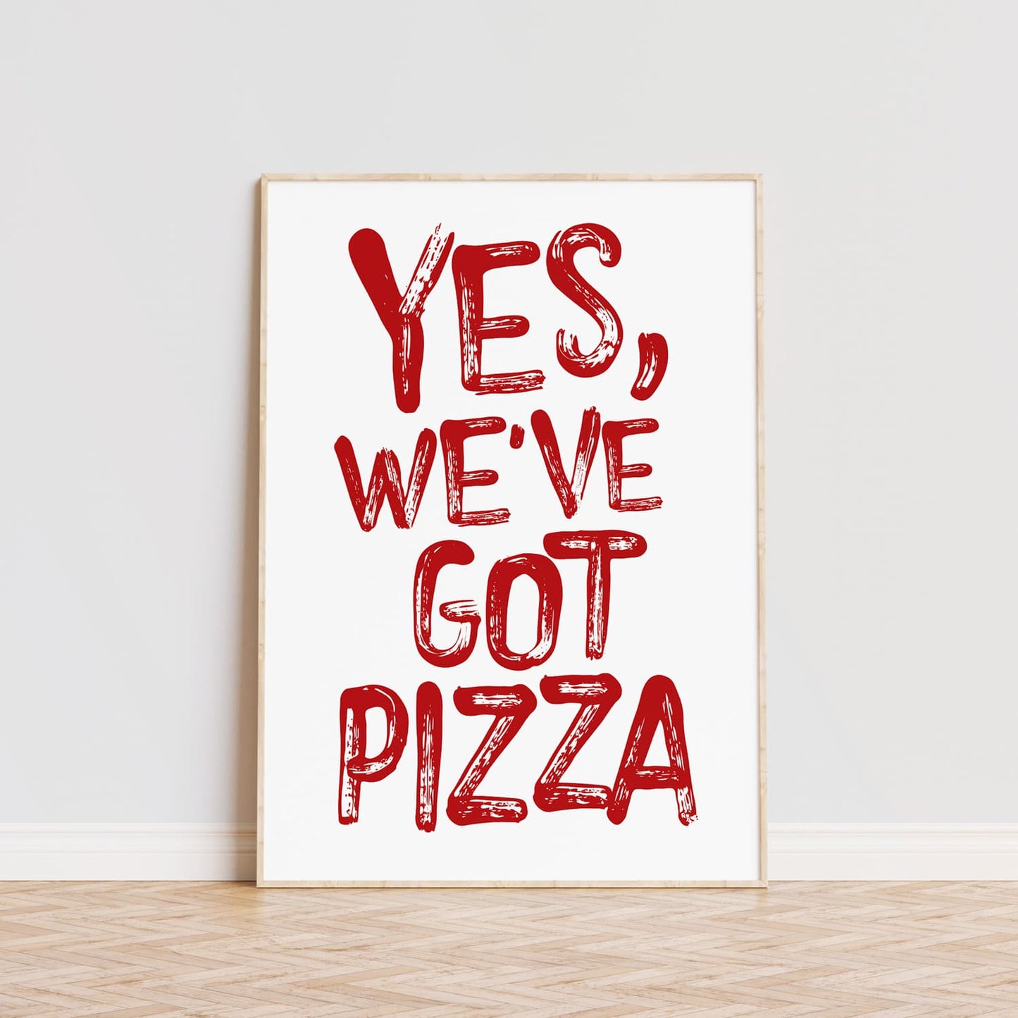 Yes, We've Got Pizza Póster