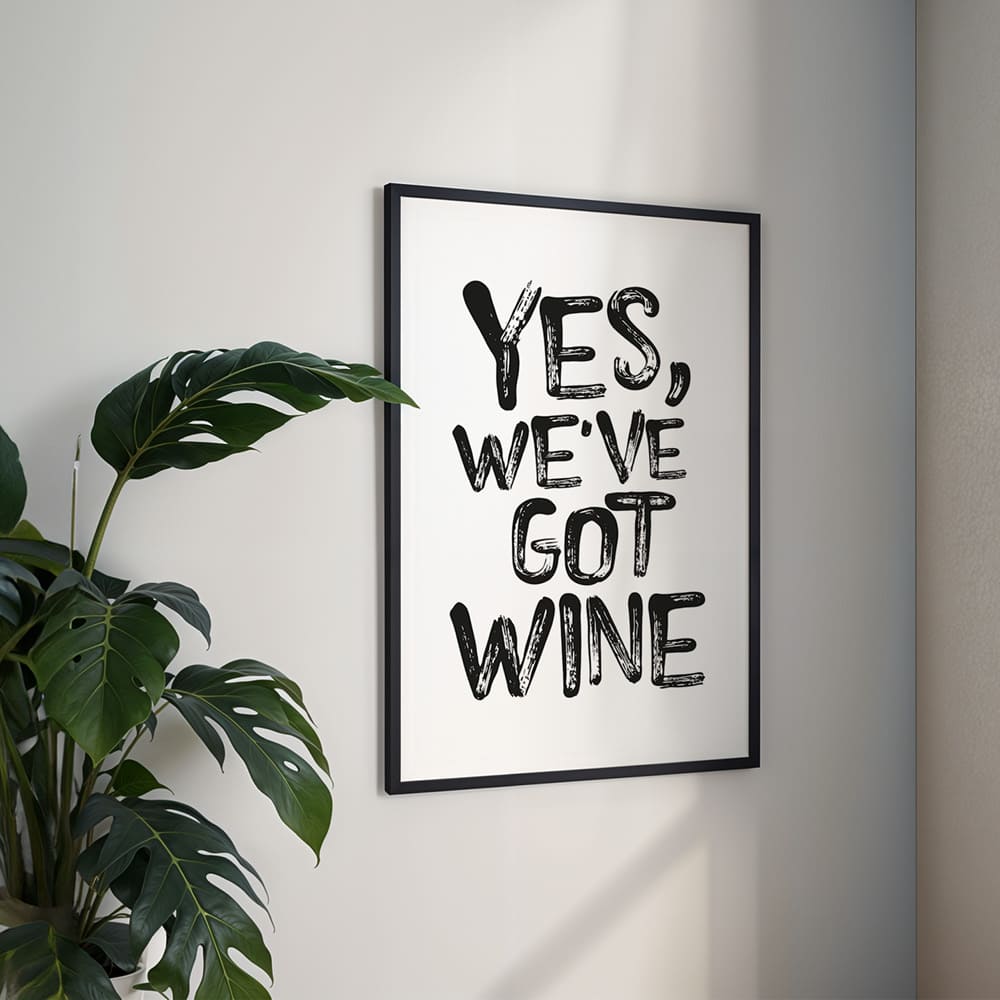 Yes, We've Got Wine Póster