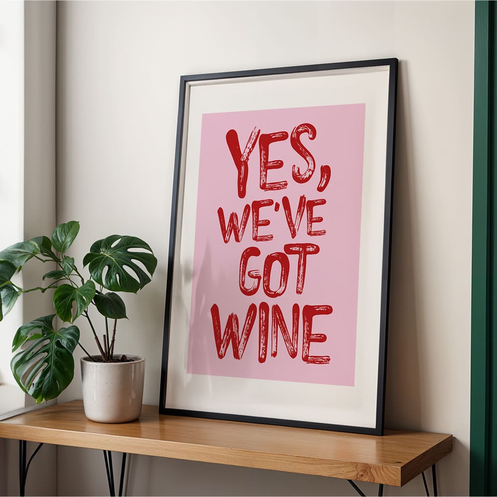 Yes, We've Got Wine Póster